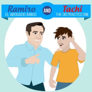 Introduction: Tachi, The Distracted One And Ramiro, El Abogado Amigo