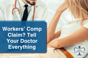 Workers’ Comp Claim? Tell Your Doctor Everything