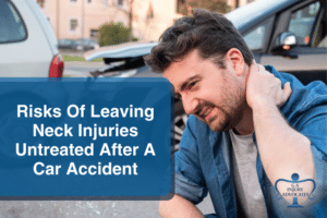 Risks Of Leaving Neck Injuries Untreated After A Car Accident