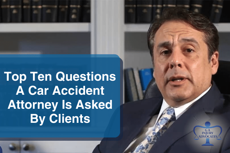 Top Ten Questions A Car Accident Attorney Is Asked By Clients GA Top Ten Questions A Car Accident Attorney Is Asked By Clients 1