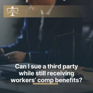 Can I sue a third party while still receiving workers’ comp benefits?